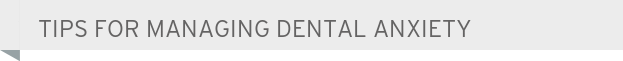 Dentist West Allis Tips for Managing Dental Anxiety